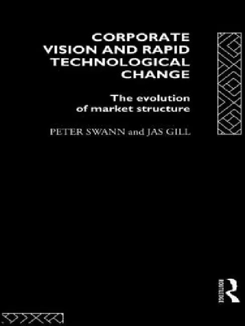 Buy Corporate Vision and Rapid Technological Change (English, Jas Gill | Peter Swann) Online at Best Price - BookBajar