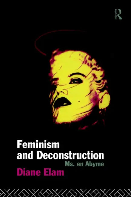 Buy Feminism and Deconstruction (English, Diane Elam) Online at Best Price - BookBajar