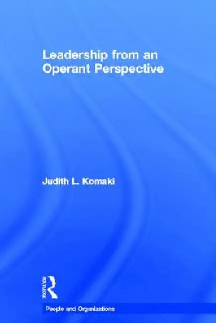 Buy Leadership from an Operant Perspective (English, Judith L. Komaki) Online at Best Price - BookBajar