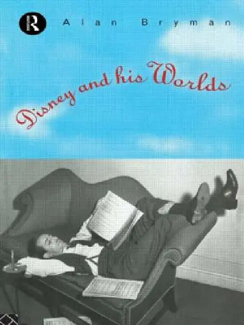 Buy Disney & His Worlds (English, Alan Bryman) Online at Best Price - BookBajar