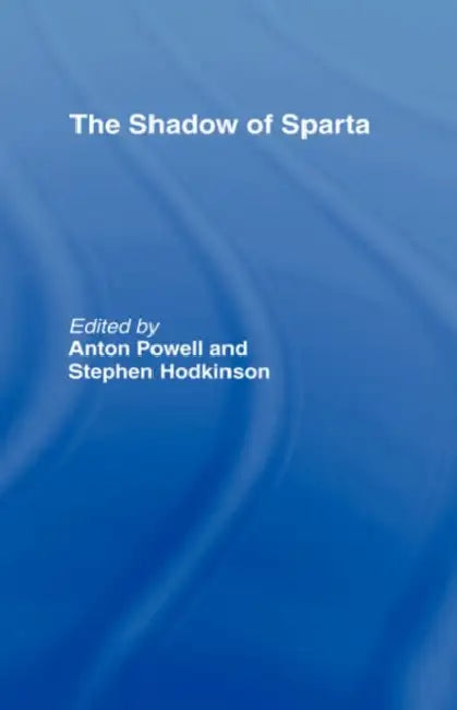 Buy The Shadow of Sparta (English, Stephen Hodkinson | Anton Powell) Online at Best Price - BookBajar