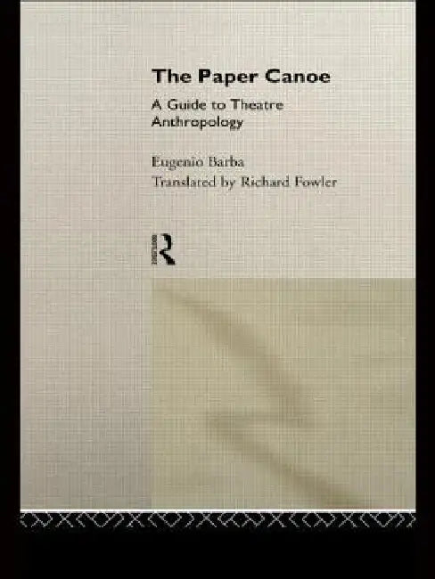 Buy The Paper Canoe (English, Eugenio Barba) Online at Best Price - BookBajar