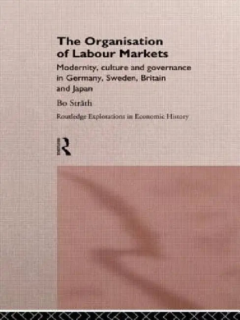 Buy The Organization of Labour Markets (English, Bo Strath) Online at Best Price - BookBajar