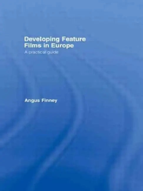 Buy Developing Feature Films in Europe (English, Finney Angus) Online at Best Price - BookBajar