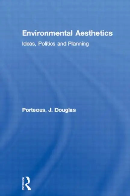 Buy Environmental Aesthetics (English, Porteous J. Douglas) Online at Best Price - BookBajar
