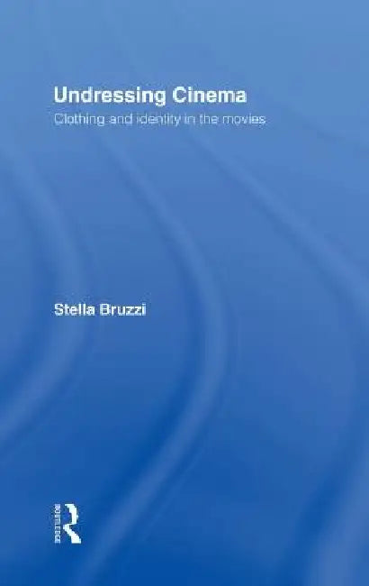 Buy Undressing Cinema (English, Stella Bruzzi) Online at Best Price - BookBajar