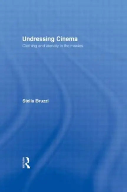 Buy Undressing Cinema (English, Stella Bruzzi) Online at Best Price - BookBajar