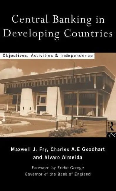 Buy Central Banking in Developing Countries (English, Álvaro Almeida | Maxwell J. Fry | Charles Goodhart) Online at Best Price - BookBajar