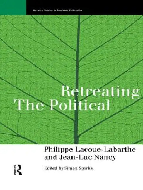 Buy Retreating the Political (English, Phillippe Lacoue-Labarthe | Simon Sparks | Jean-Luc Nancy) Online at Best Price - BookBajar