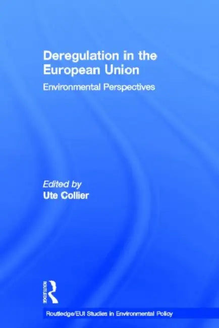 Buy Deregulation in the European Union (English, Collier Ute) Online at Best Price - BookBajar