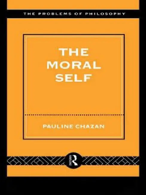 Buy The Moral Self (English, Pauline Chazan) Online at Best Price - BookBajar