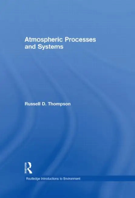 Buy Atmospheric Processes and Systems (English, Thompson Russell D.) Online at Best Price - BookBajar