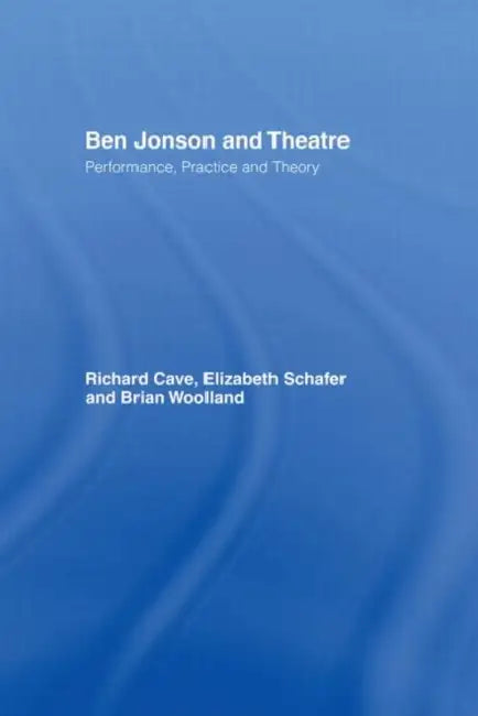 Buy Ben Jonson and Theatre (English, Cave Richard) Online at Best Price - BookBajar