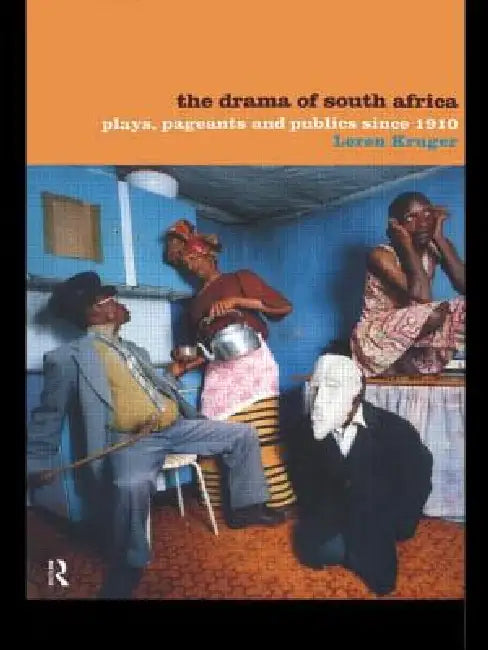 Buy The Drama of South Africa (English, Loren Kruger) Online at Best Price - BookBajar