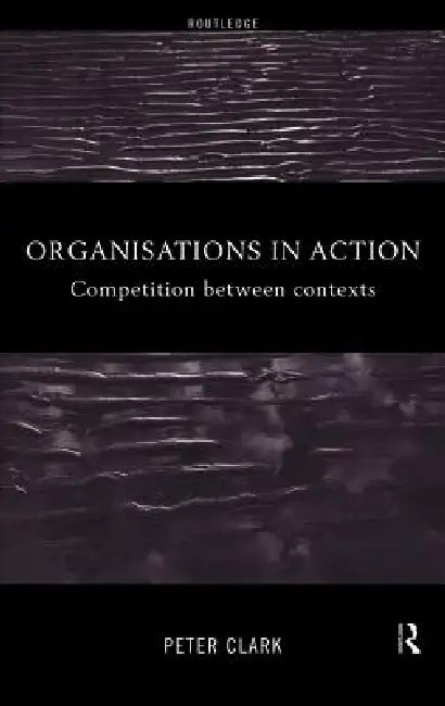 Buy Organizations in Action (English, Peter Clark) Online at Best Price - BookBajar