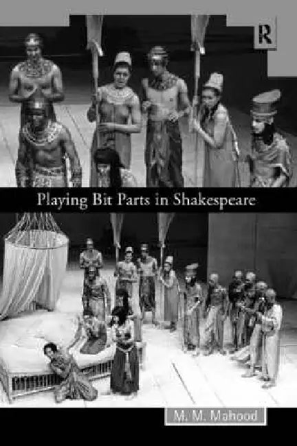 Buy Playing Bit Parts in Shakespeare (English, M. M. Mahood) Online at Best Price - BookBajar