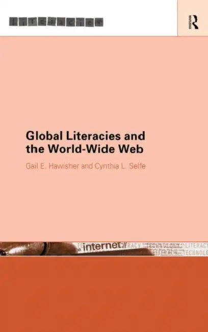 Buy Global Literacies and the World Wide Web (English, Hawisher Gail E.) Online at Best Price - BookBajar
