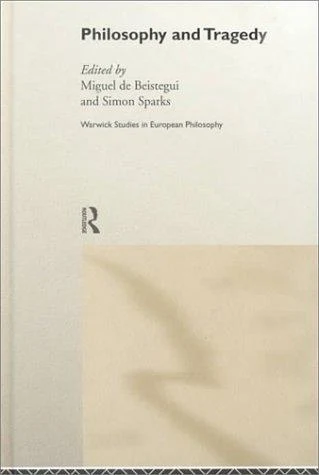 Buy Philosophy and Tragedy (English, Simon Sparks | Miguel de Beistegui) Online at Best Price - BookBajar