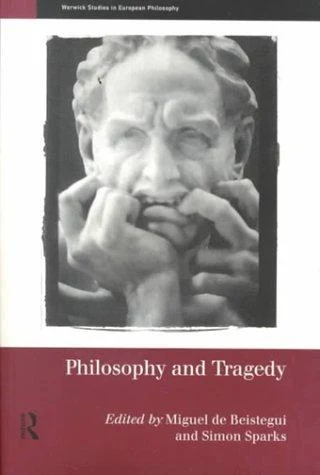 Buy Philosophy and Tragedy (English, Simon Sparks | Miguel de Beistegui) Online at Best Price - BookBajar