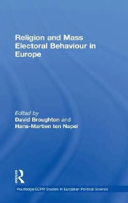 Buy Religion and Mass Electoral Behaviour in Europe (English, David Broughton | Hans-Martien Ten Napel) Online at Best Price - BookBajar