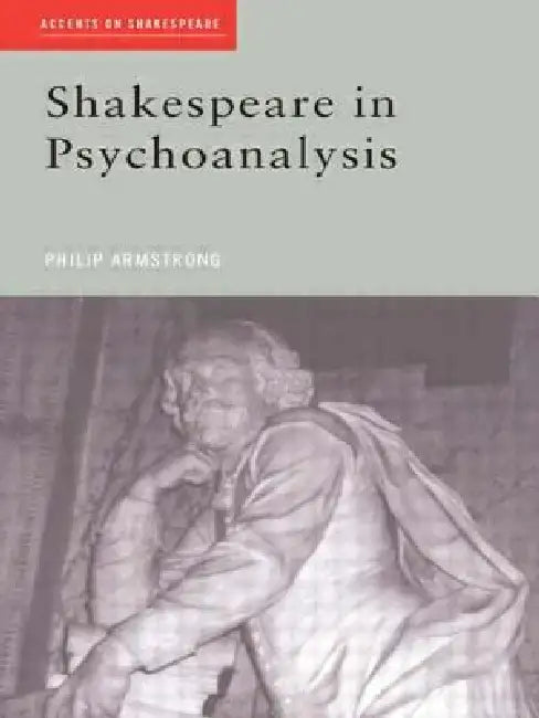 Buy Shakespeare in Psychoanalysis (English, Philip Armstrong) Online at Best Price - BookBajar