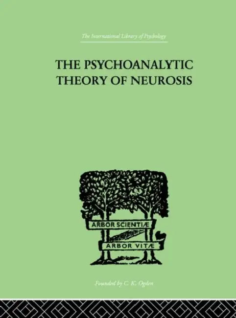 Buy The Psychoanalytic Theory Of Neurosis (English, Fenichel Otto) Online at Best Price - BookBajar
