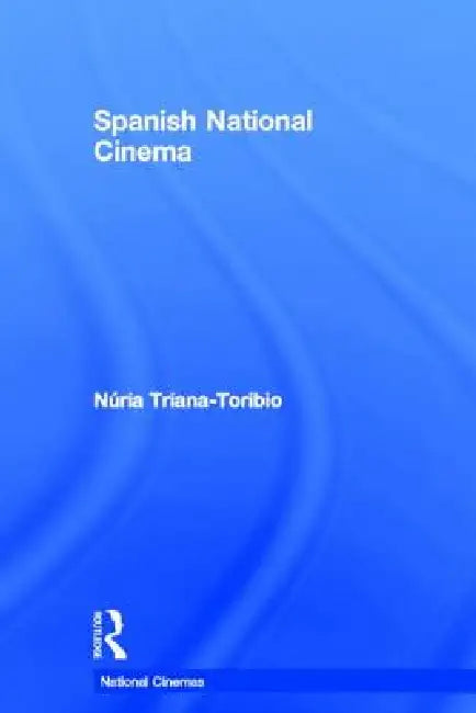 Buy Spanish National Cinema (English, Nuria Triana-Toribio) Online at Best Price - BookBajar