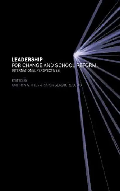 Buy Leadership for Change and School Reform (English, Kathryn Riley | Karen Seashore Louis) Online at Best Price - BookBajar