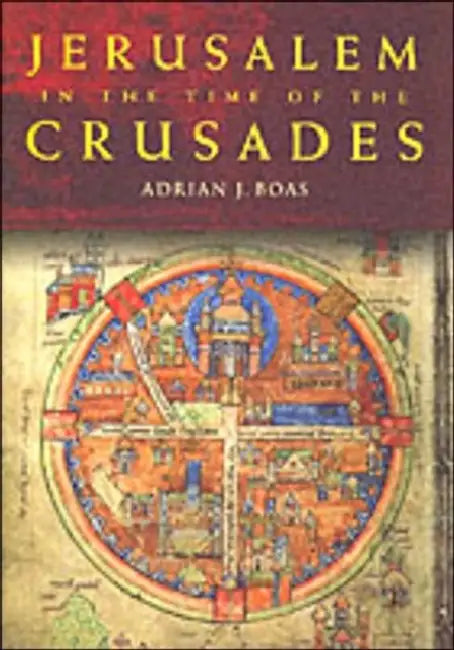 Buy Jerusalem in the Time of the Crusades (English, Boas Adrian J.) Online at Best Price - BookBajar