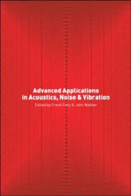 Buy Advanced Applications in Acoustics, Noise and Vibration (English, Frank Fahy) Online at Best Price - BookBajar