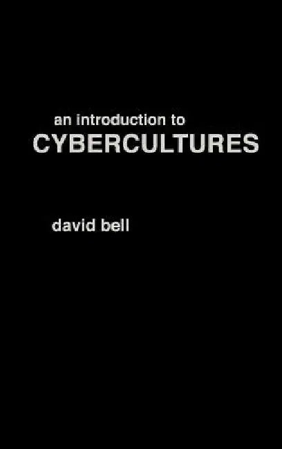 Buy An Introduction to Cybercultures (English, David Bell) Online at Best Price - BookBajar