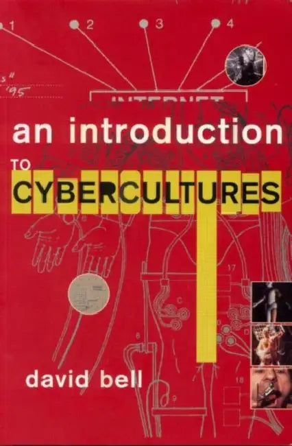 Buy An Introduction to Cybercultures (English, David Bell) Online at Best Price - BookBajar