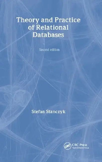 Buy Theory and Practice of Relational Databases (English, Stefan Stanczyk | Bob Champion | Richard Leyton) Online at Best Price - BookBajar
