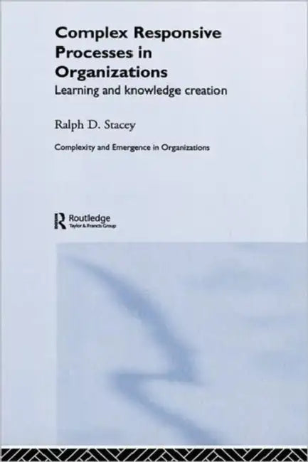 Buy Complex Responsive Processes in Organizations (English, Ralph Stacey) Online at Best Price - BookBajar