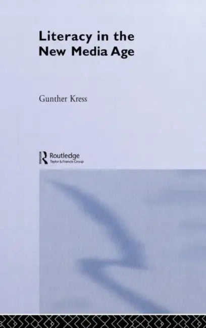 Buy Literacy in the New Media Age (English, Gunther Kress) Online at Best Price - BookBajar