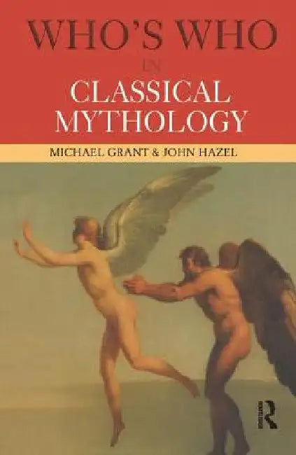 Buy Who's Who in Classical Mythology (English, Michael Grant | John Hazel) Online at Best Price - BookBajar