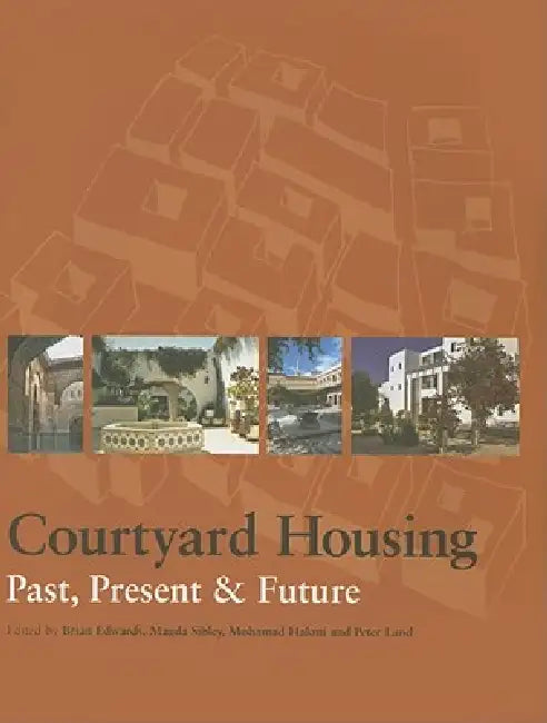 Buy Courtyard Housing (English, Brian Edwards | Magda Sibley | Mohammad Hakmi) Online at Best Price - BookBajar