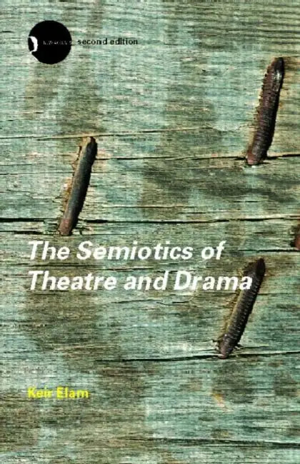 Buy The Semiotics of Theatre and Drama (English, Keir Elam) Online at Best Price - BookBajar