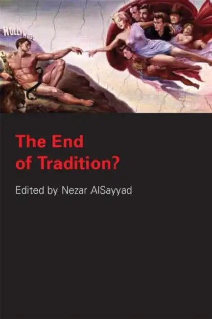 Buy The End of Tradition? (English, Nezar Alsayyad) Online at Best Price - BookBajar