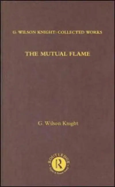 Buy The Mutual Flame (English, G. Wilson Knight) Online at Best Price - BookBajar