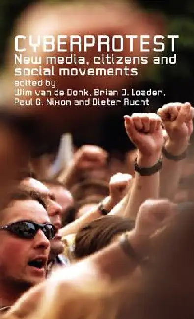 Buy Cyberprotest (English, Wim Van De Donk | Brian D. Loader | Paul G. Nixon) Online at Best Price - BookBajar