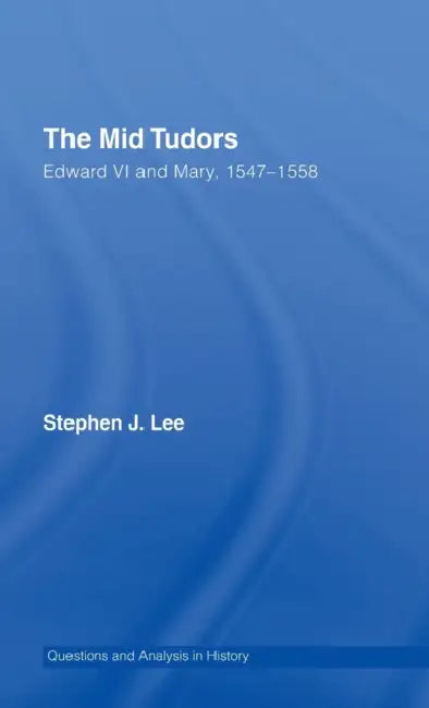Buy The Mid Tudors (English, Stephen J. Lee) Online at Best Price - BookBajar
