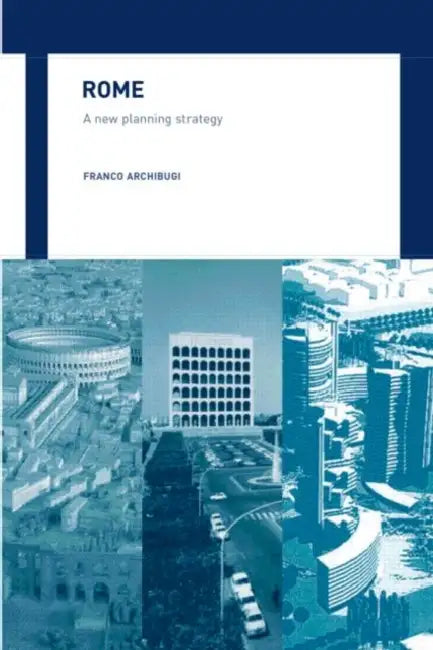 Buy Rome: A New Planning Strategy (English, Franco Archibugi) Online at Best Price - BookBajar