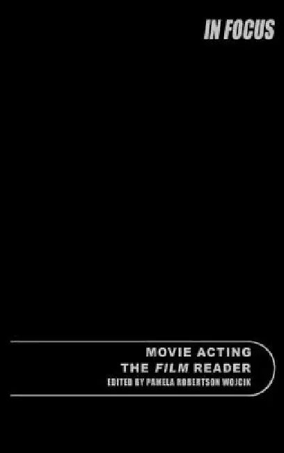 Buy Movie Acting, The Film Reader (English, Pamela Robertson Wojcik) Online at Best Price - BookBajar