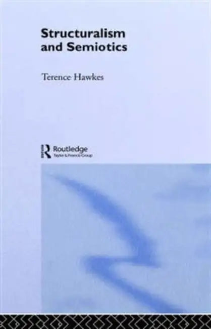 Buy Structuralism and Semiotics (English, Terence Hawkes) Online at Best Price - BookBajar