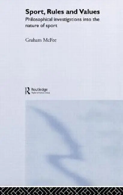 Buy Sport, Rules and Values (English, Graham Mcfee) Online at Best Price - BookBajar