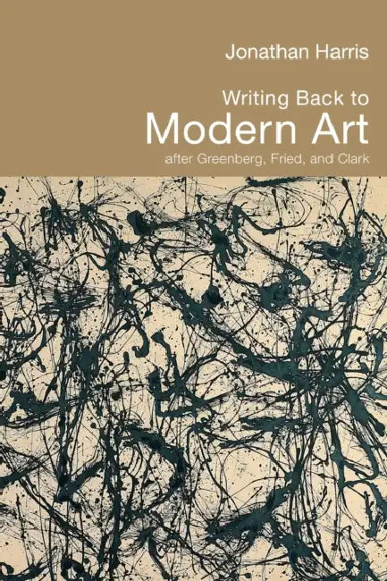 Buy Writing Back to Modern Art (English, Jonathan Harris) Online at Best Price - BookBajar