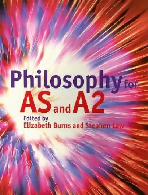 Buy Philosophy for AS and A2 (English, Elizabeth Burns | Stephen Law) Online at Best Price - BookBajar