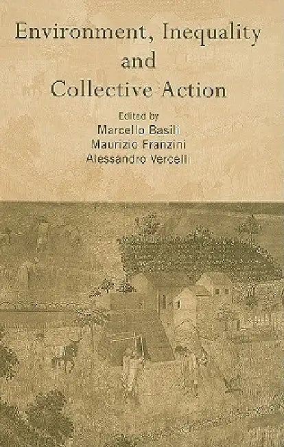 Buy Environment, Inequality and Collective Action (English, Marcello Basili | Maurizio Franzini | Alessandro Vercelli) Online at Best Price - BookBajar