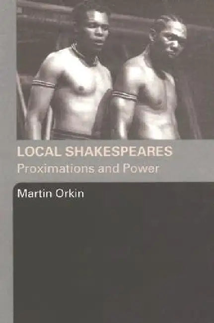 Buy Local Shakespeares (English, Martin Orkin) Online at Best Price - BookBajar